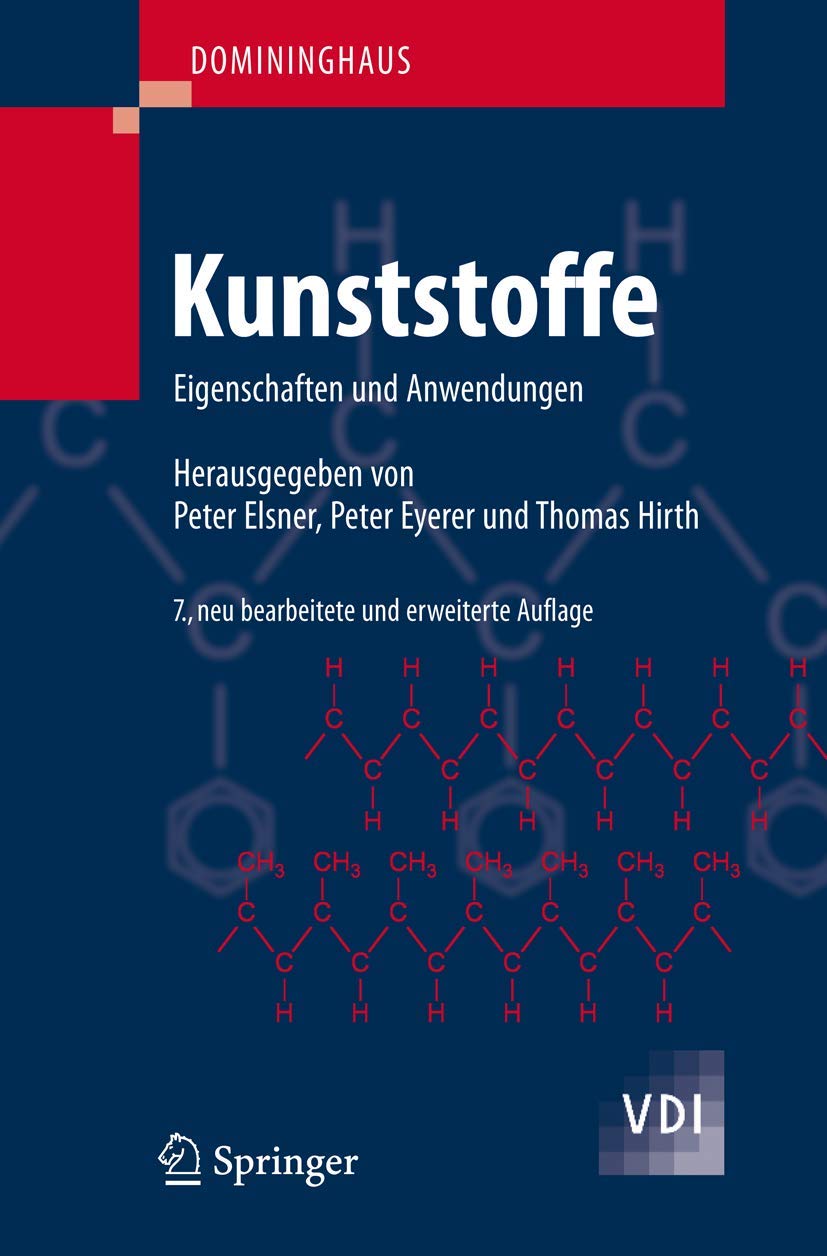 DOMININGHAUS - Kunststoffe: Eigenschaften und Anwendungen (VDI-Buch) Business & Technology