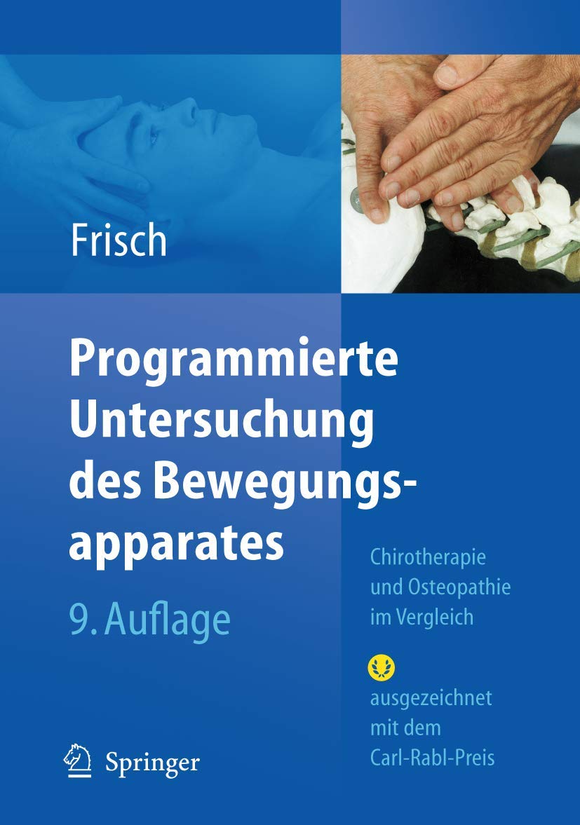 Programmierte Untersuchung des Bewegungsapparates: Chirotherapie und Osteopathie im Vergleich Medicine