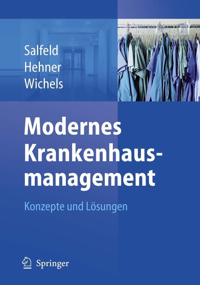 Modernes Krankenhausmanagement: Konzepte und Lösungen Medicine