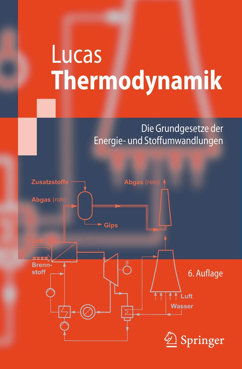 Thermodynamik: Die Grundgesetze der Energie- und Stoffumwandlungen (Springer-Lehrbuch) Business & Technology