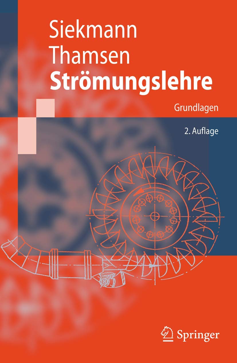 Strömungslehre: Grundlagen (Springer-Lehrbuch) Business & Technology