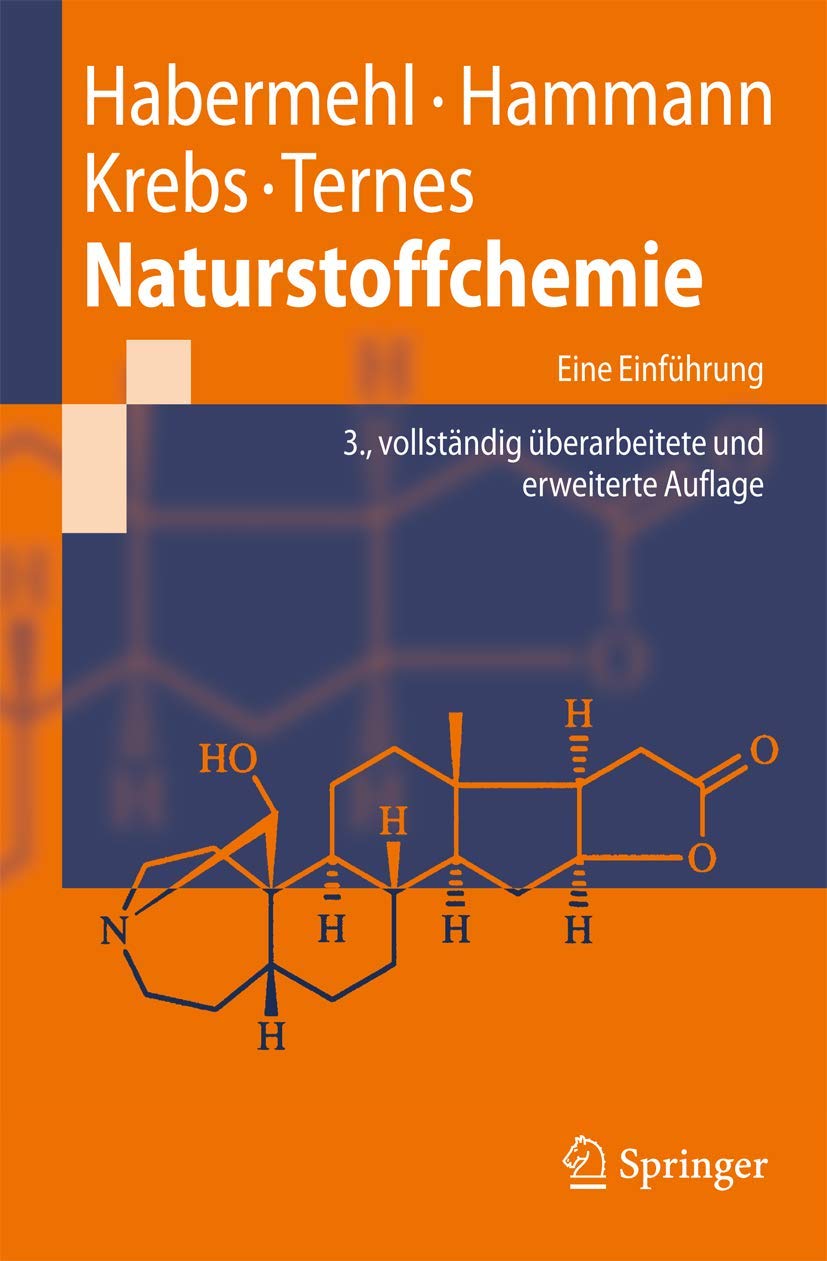 Naturstoffchemie: Eine Einführung (Springer-Lehrbuch) Medicine