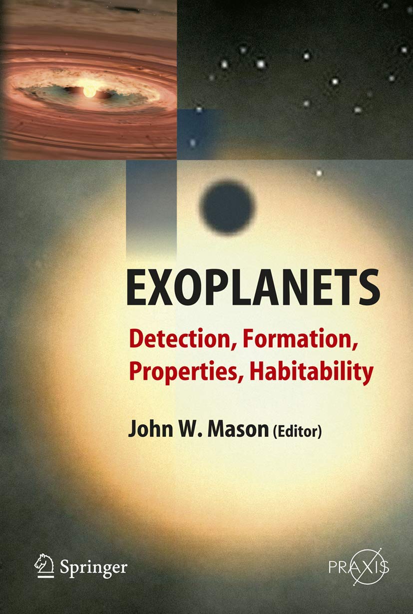 Exoplanets: Detection, Formation, Properties, Habitability (Springer Praxis Books) Natural Sciences