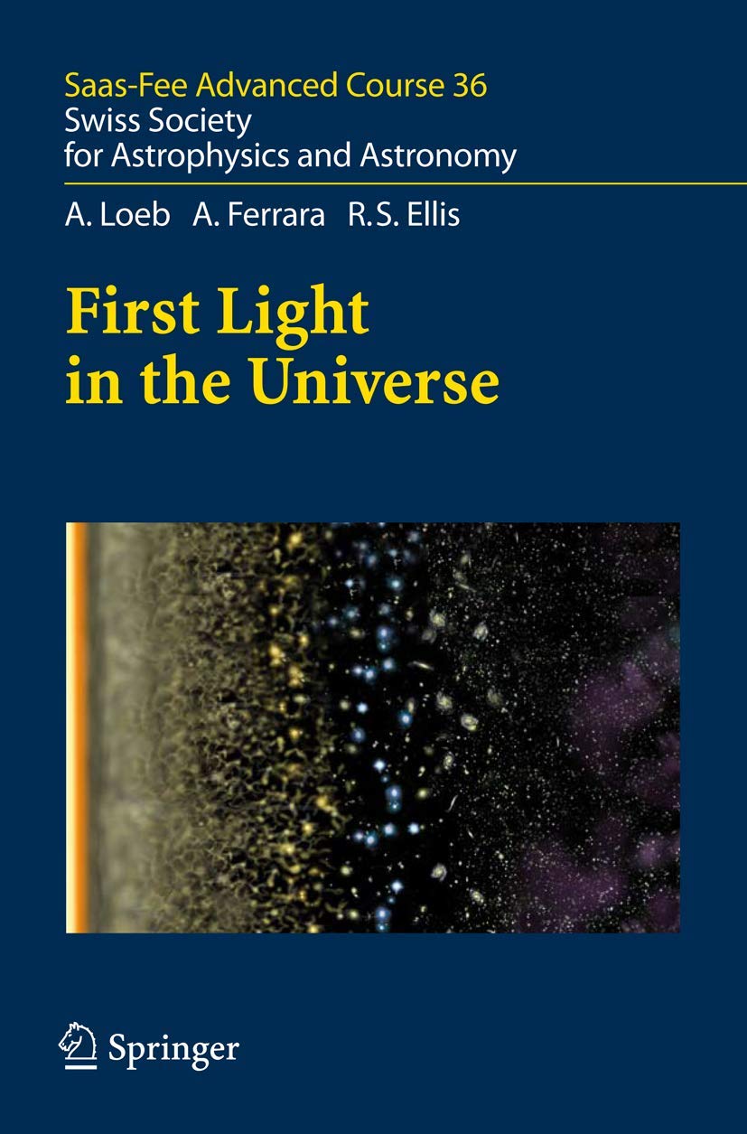 First Light in the Universe: Swiss Society for Astrophysics and Astronomy book
