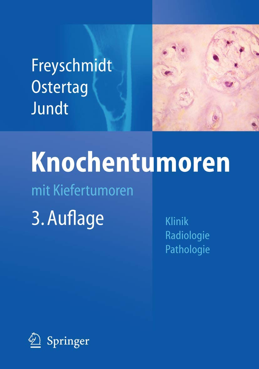 Knochentumoren mit Kiefertumoren: Klinik - Radiologie - Pathologie Medicine