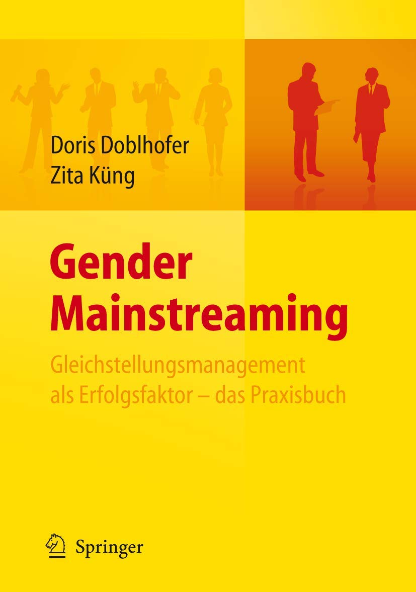 Gender Mainstreaming - Gleichstellungsmanagement als Erfolgsfaktor - das Praxisbuch Medicine