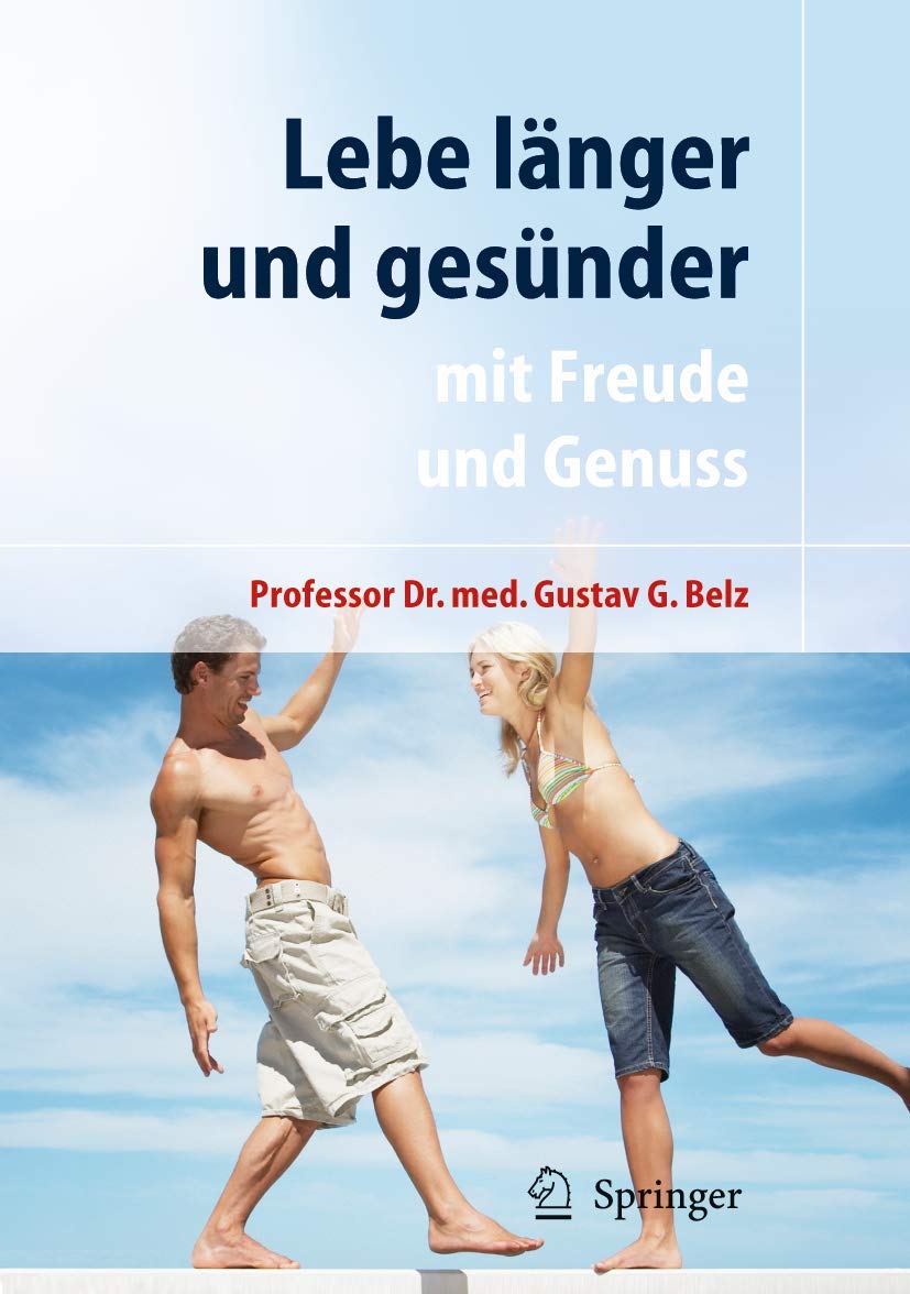 Lebe länger und gesünder: mit Freude und Genuss Medicine
