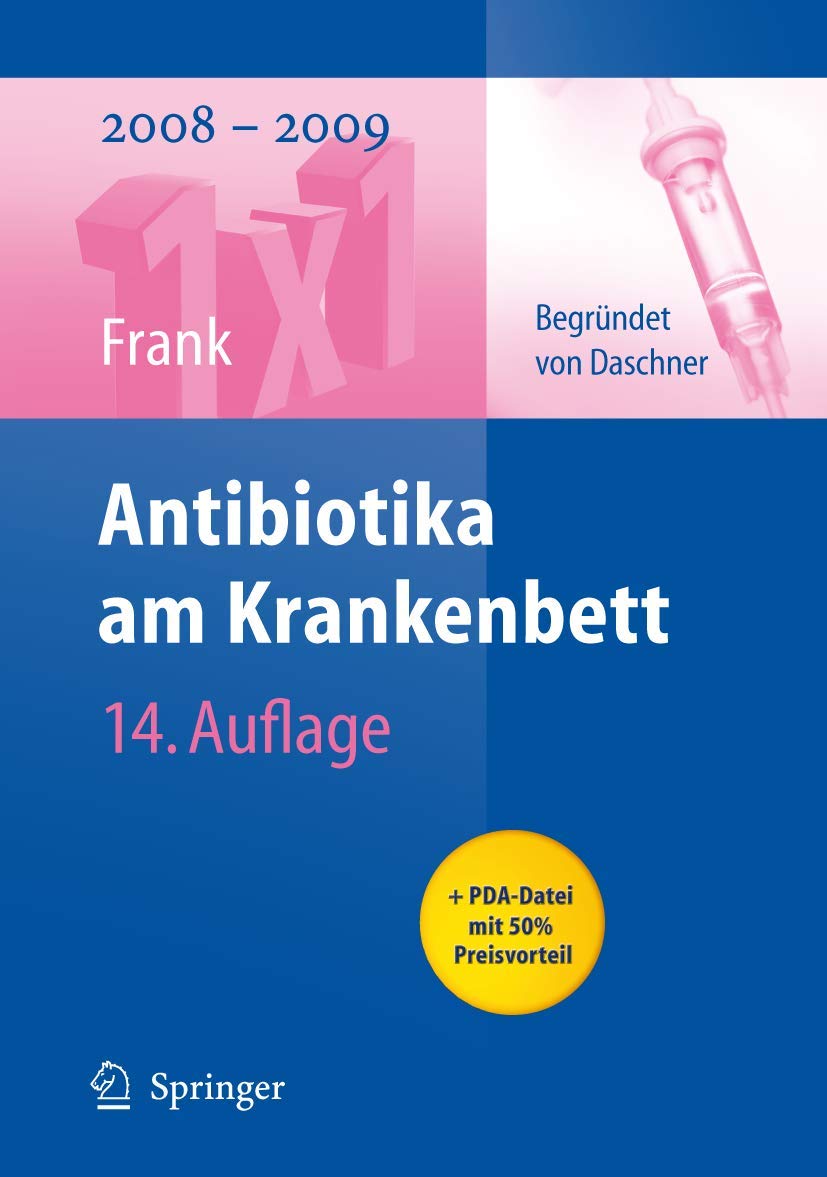 Antibiotika am Krankenbett (1x1 der Therapie) Medicine