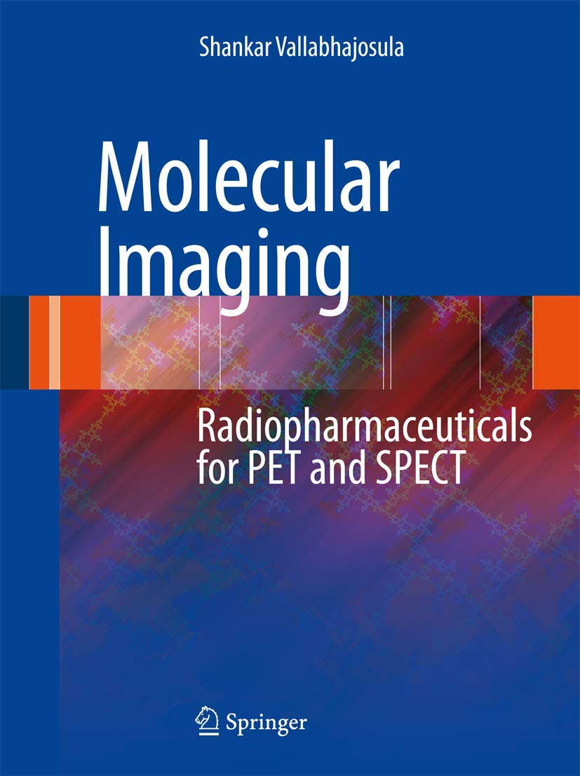 Molecular Imaging: Radiopharmaceuticals for PET and SPECT Medicine