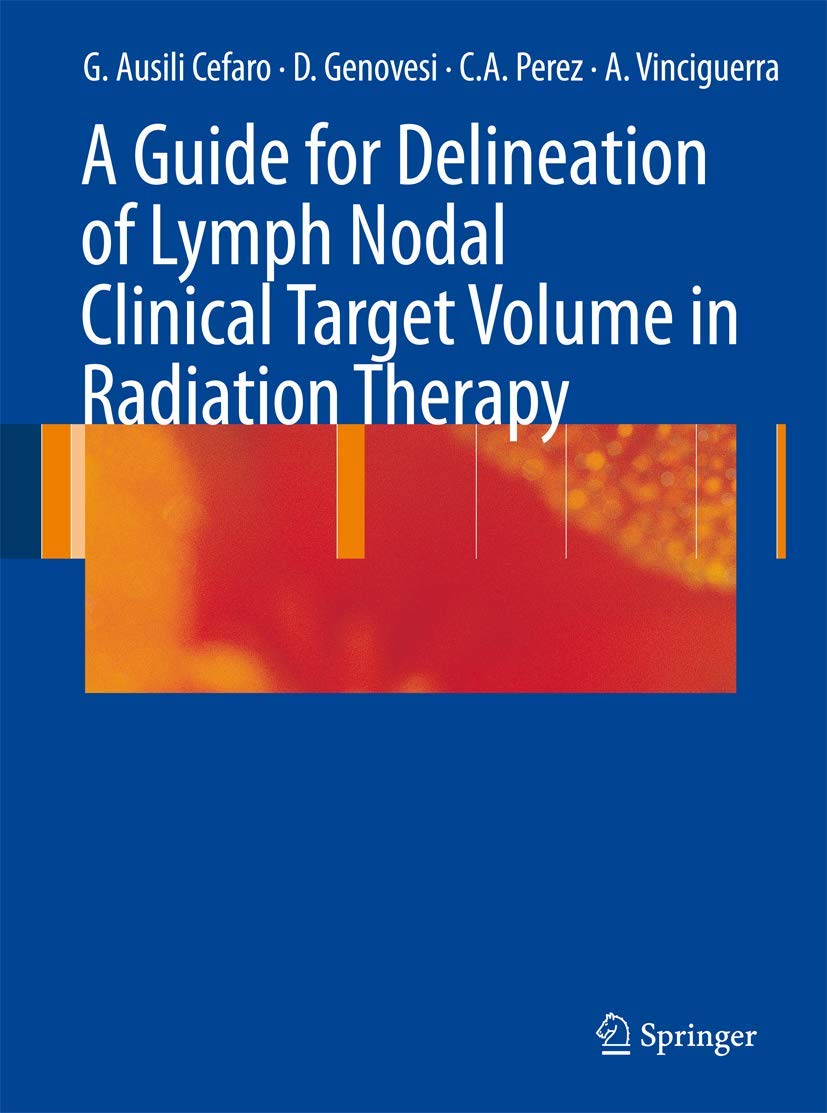 A Guide for Delineation of Lymph Nodal Clinical Target Volume in Radiation Therapy Medicine