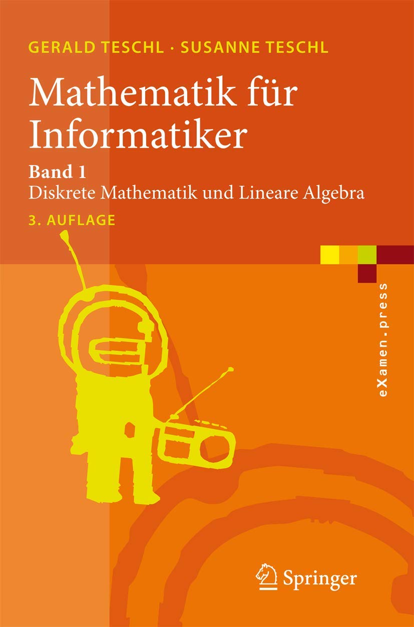 Mathematik Für Informatiker: Band 1: Diskrete Mathematik und Lineare Algebra (eXamen.press) (German Edition) Computer Science