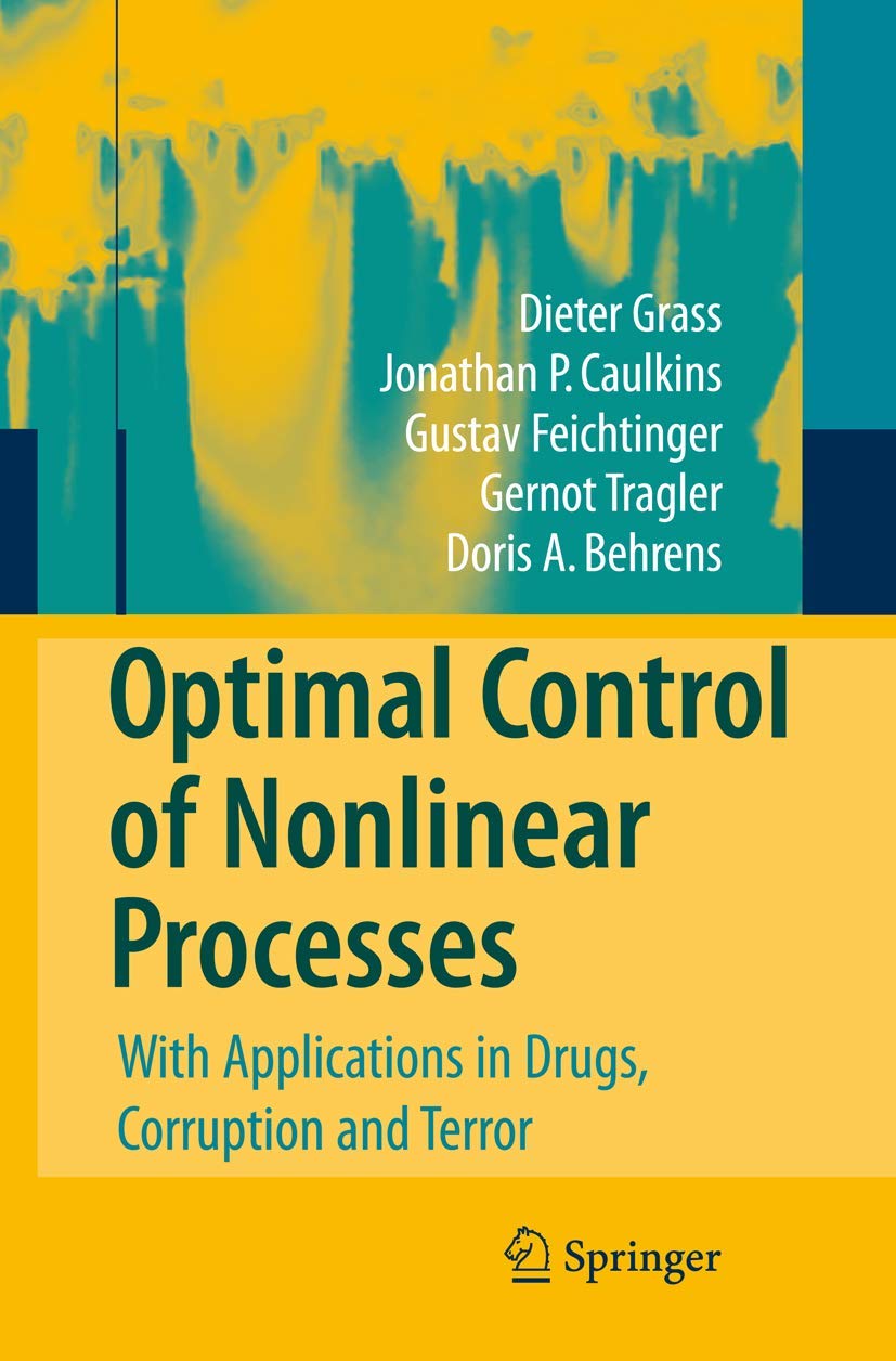 Optimal Control of Nonlinear Processes: With Applications in Drugs, Corruption, and Terror Medicine