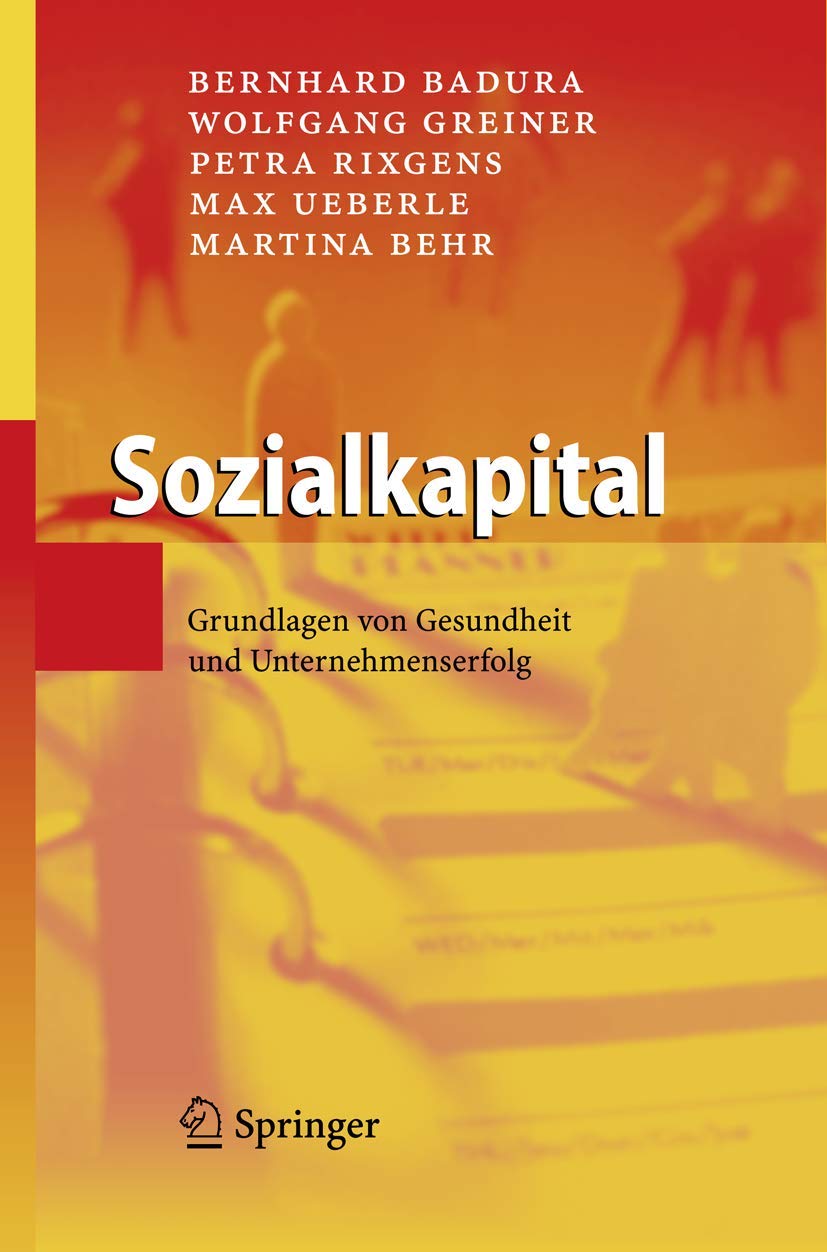 Sozialkapital: Grundlagen von Gesundheit und Unternehmenserfolg Medicine