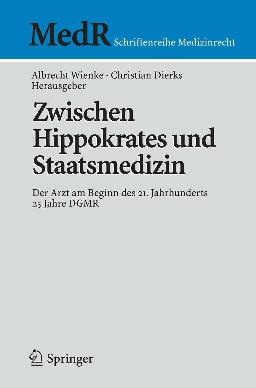 Zwischen Hippokrates und Staatsmedizin Medicine