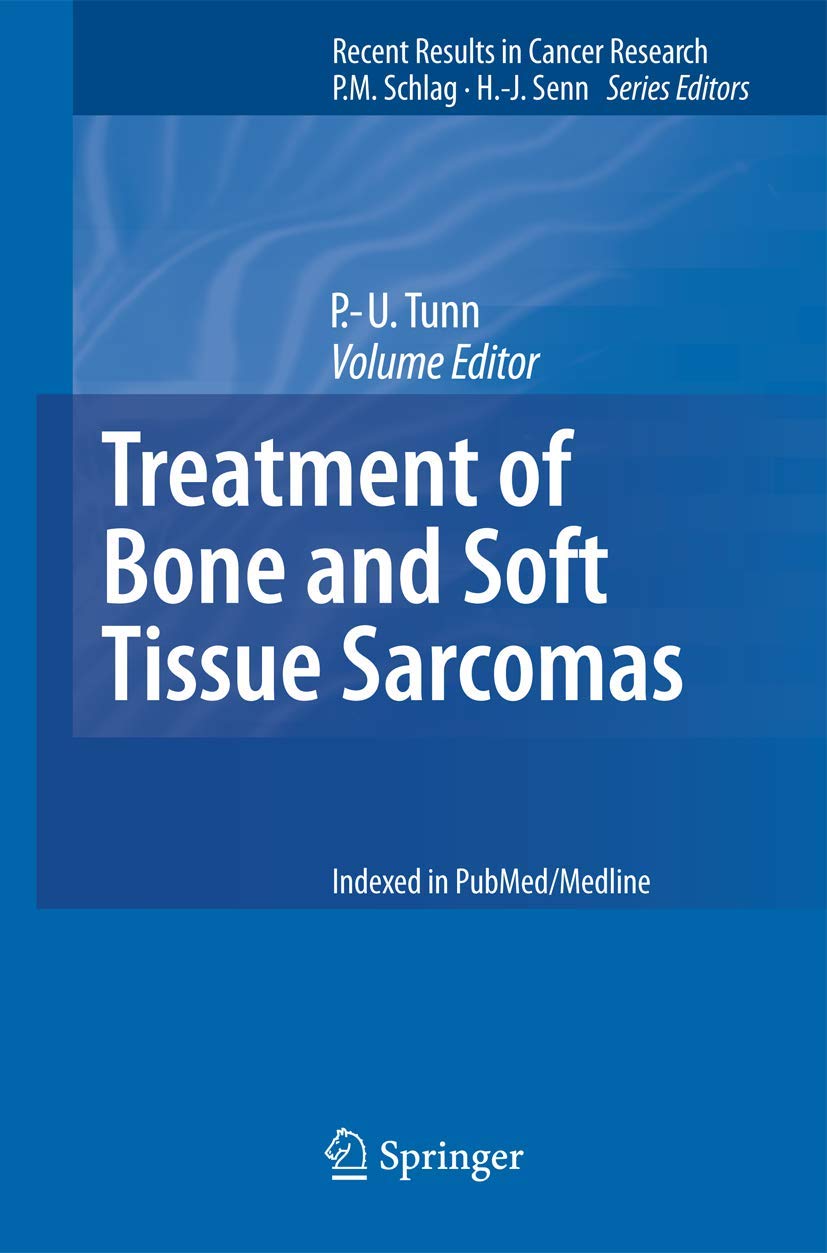 Treatment of Bone and Soft Tissue Sarcomas (Recent Results in Cancer Research, 179, Band 179) Medicine