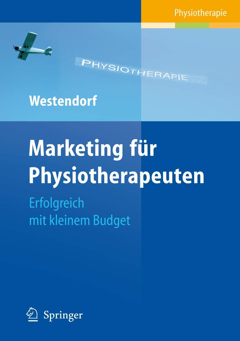 Marketing für Physiotherapeuten: Erfolgreich mit kleinem Budget Medicine