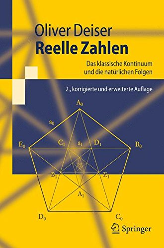 Reelle Zahlen: Das klassische Kontinuum und die natürlichen Folgen (Springer-Lehrbuch) (German Edition) Mathematics