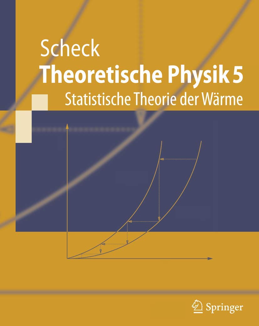 Theoretische Physik 5: Statistische Theorie der Wärme (Springer-Lehrbuch) (German Edition) Mathematics