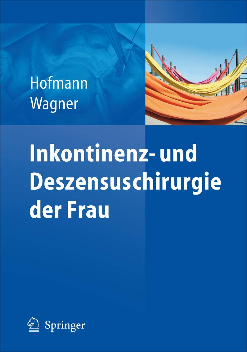 Inkontinenz- und Deszensuschirurgie der Frau Medicine