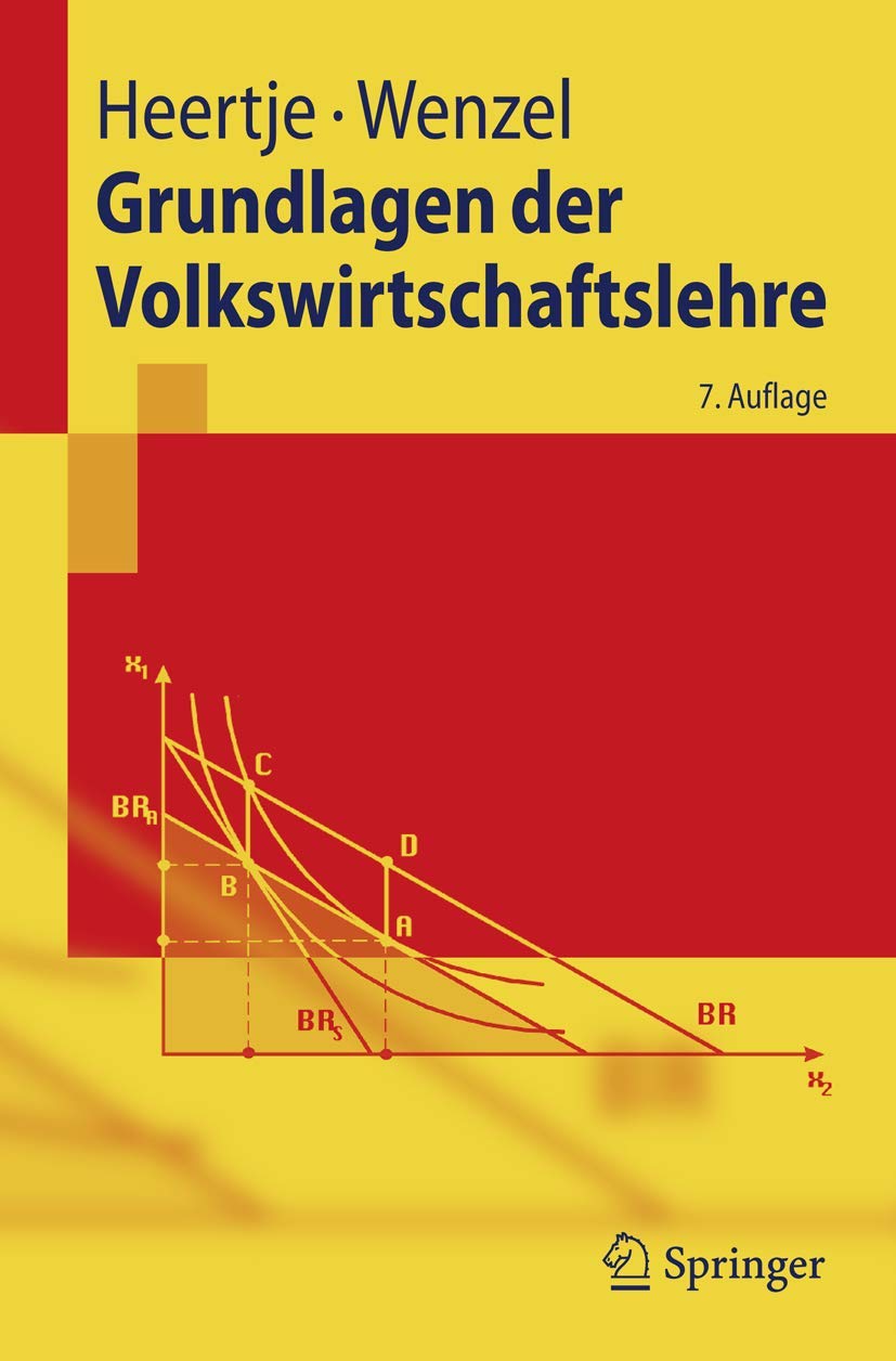 Grundlagen der Volkswirtschaftslehre: 7. Auflage (Springer-Lehrbuch) Law