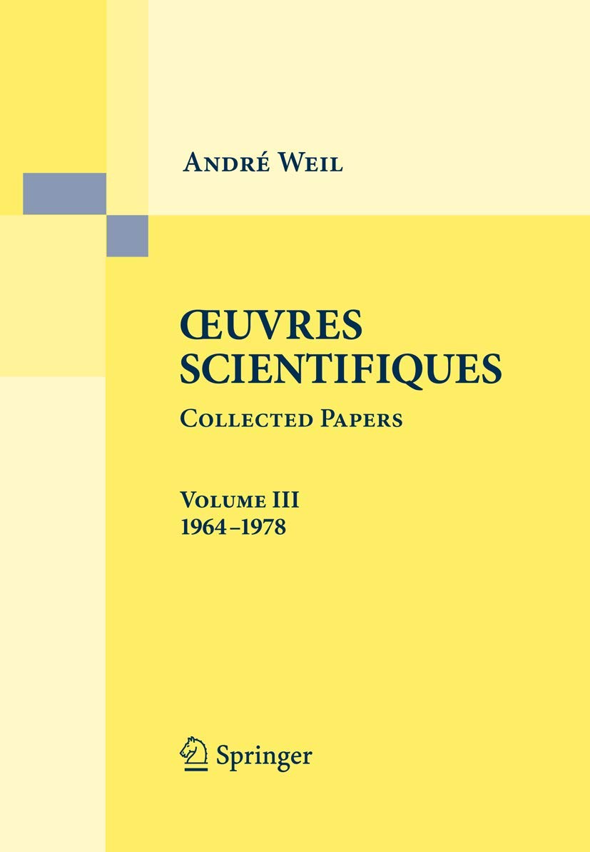 Oeuvres Scientifiques / Collected Papers: Volume 3 (1964-1978) (Oeuvres Scientifiques / Collected Papers: 1964-1978) Mathematics