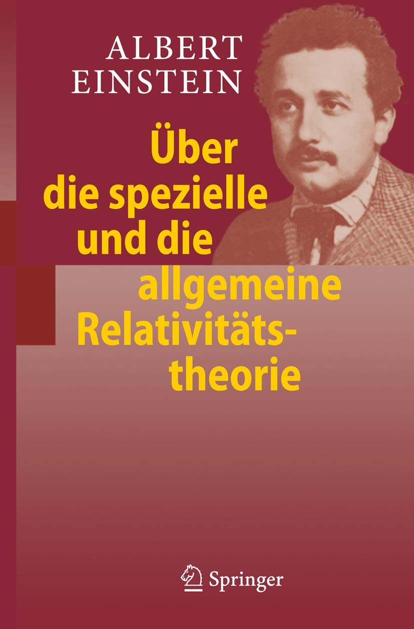 Über die spezielle und die allgemeine Relativitatstheorie (German Edition) Business & Technology