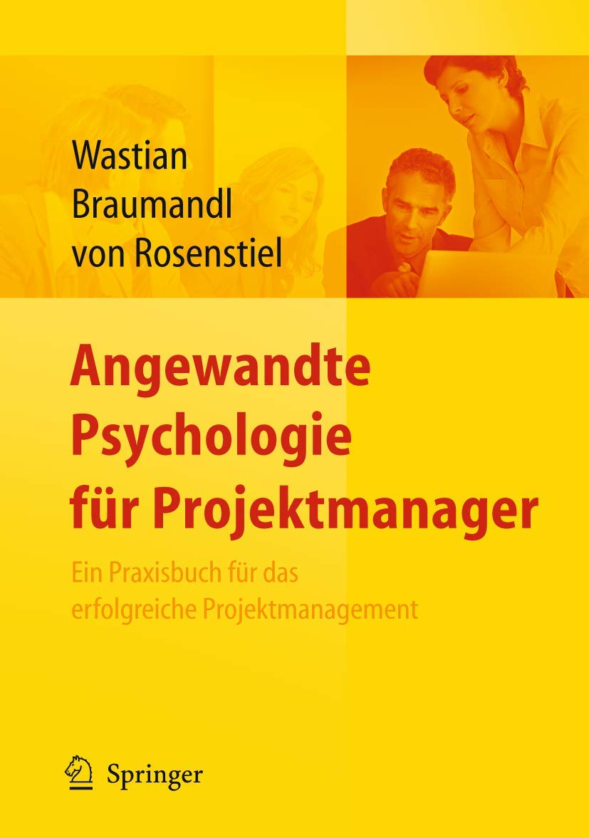 Angewandte Psychologie für Projektmanager. Ein Praxisbuch für das erfolgreiche Projektmanagement Law
