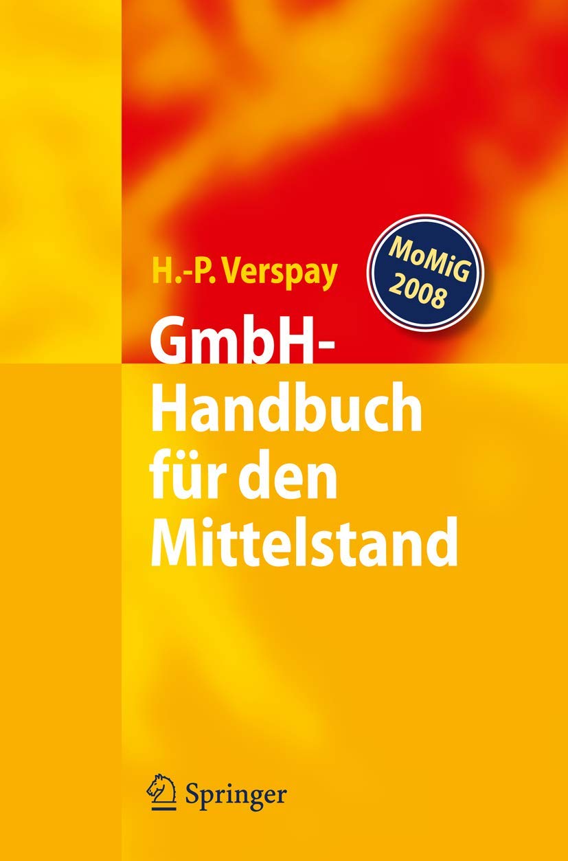 GmbH-Handbuch fur den Mittelstand (German Edition): MoMIG 2008 Law