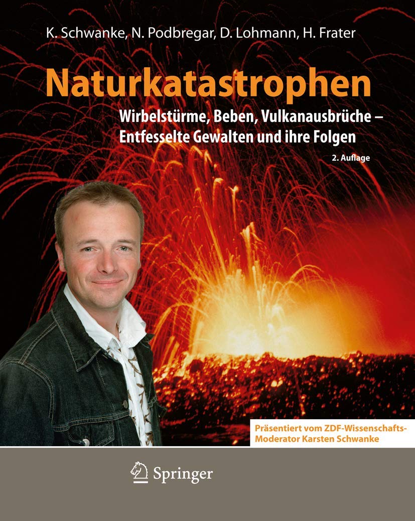 Naturkatastrophen: Wirbelstürme, Beben, Vulkanausbrüche - Entfesselte Gewalten und ihre Folgen Business & Technology