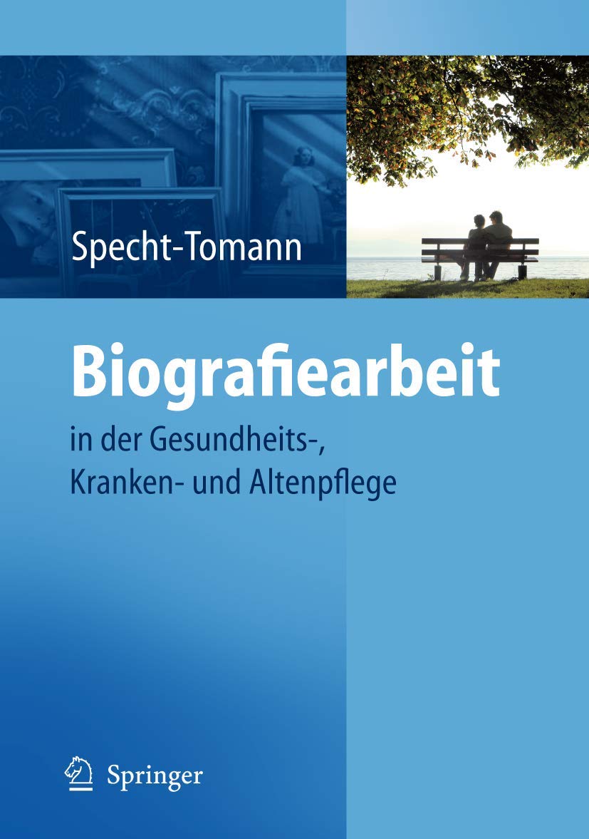 Biografiearbeit: in der Gesundheits-, Kranken- und Altenpflege Medicine