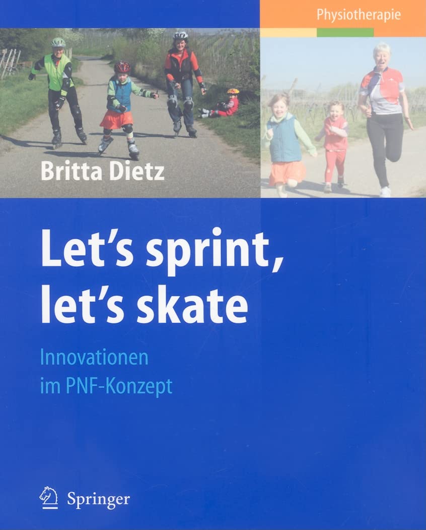 Let's sprint, let's skate. Innovationen im PNF-Konzept Medicine