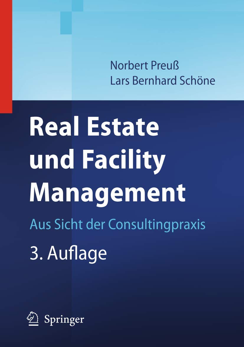 Real Estate und Facility Management: Aus Sicht der Consultingpraxis Law