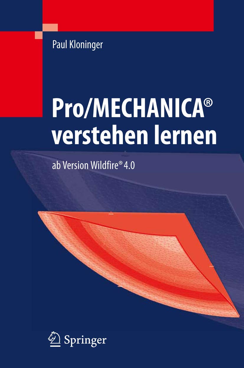 Pro/MECHANICA® verstehen lernen: ab Version Wildfire® 4.0 Computer Science