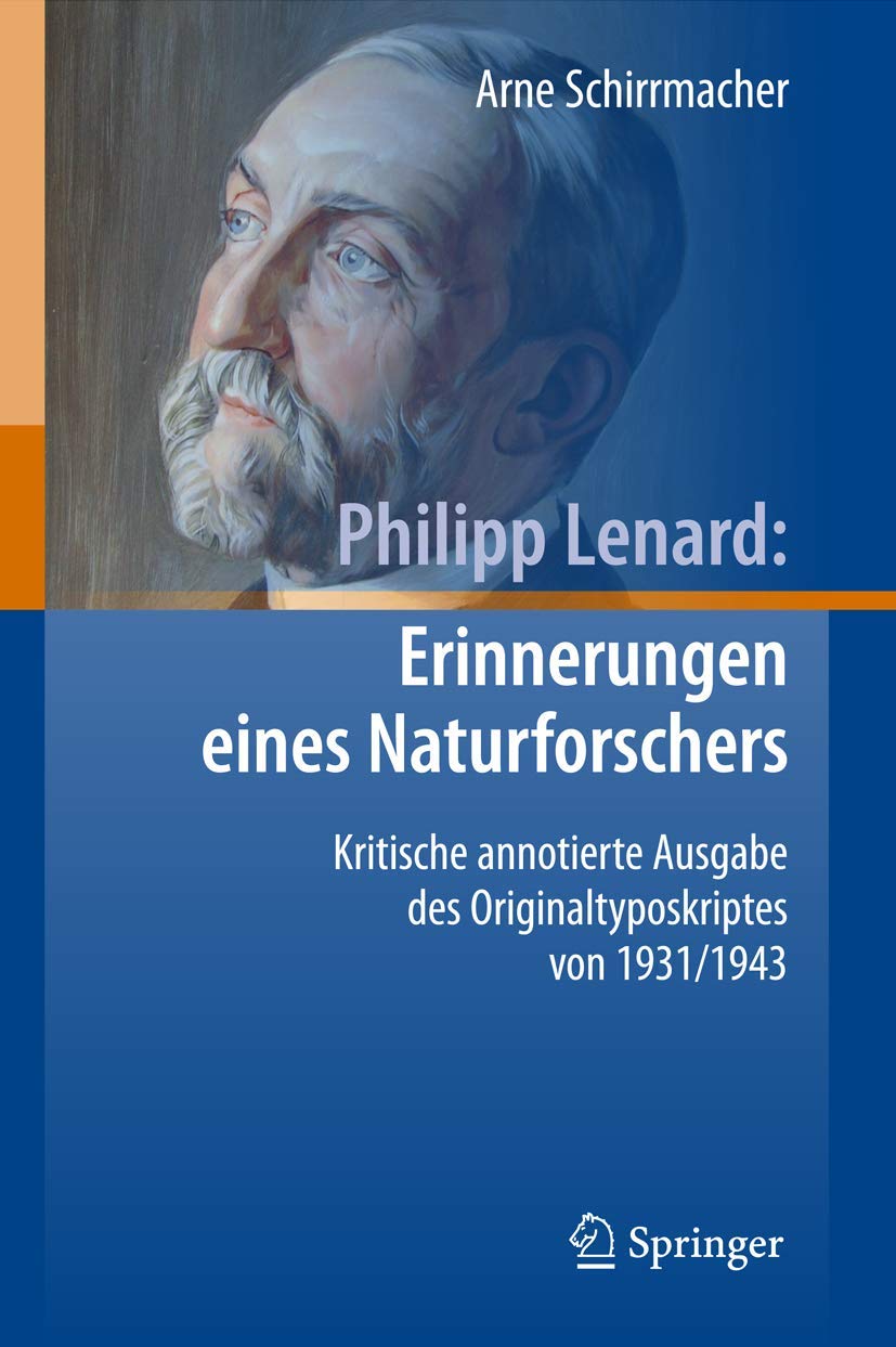 Philipp Lenard: Erinnerungen eines Naturforschers: Kritische annotierte Ausgabe des Originaltyposkriptes von 1931/1943 Law