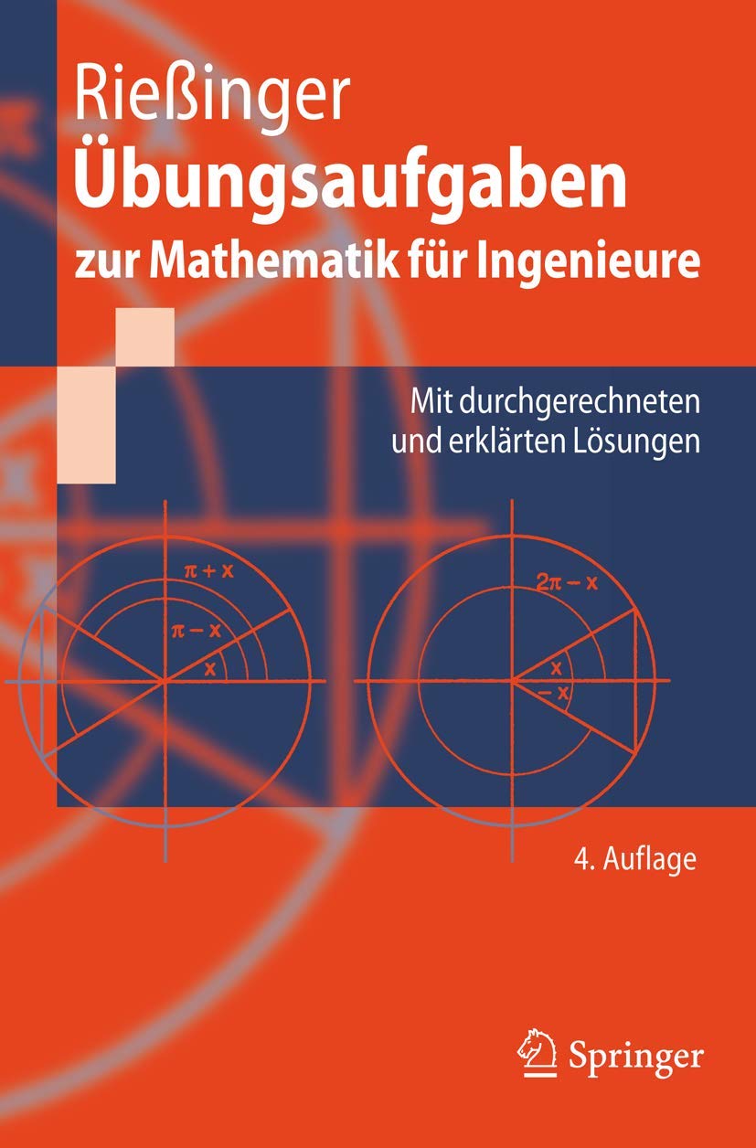 Übungsaufgaben zur Mathematik für Ingenieure: Mit durchgerechneten und erklärten Lösungen (Springer-Lehrbuch) Computer Science