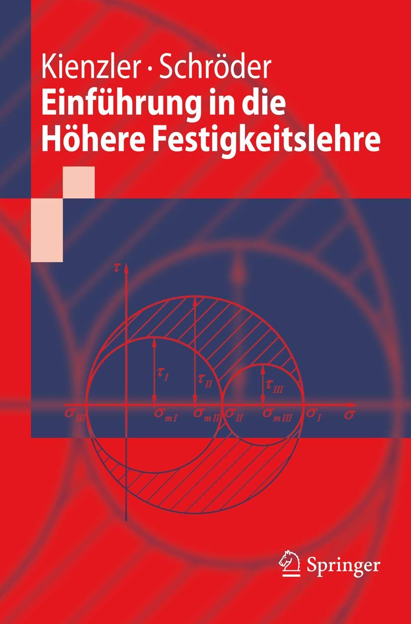 Einführung in die Höhere Festigkeitslehre Business & Technology