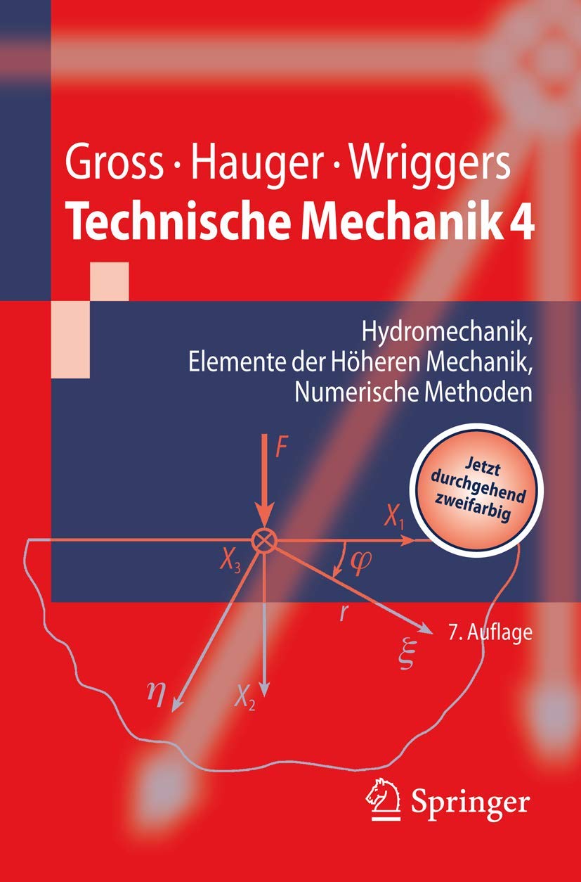 Technische Mechanik 4: Hydromechanik, Elemente der Höheren Mechanik, Numerische Methoden (Springer-Lehrbuch) Business & Technology