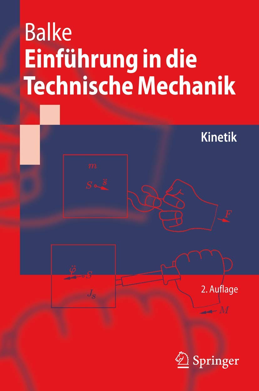 Einfuhrung in die Technische Mechanik: Kinetik (Springer-Lehrbuch) (German Edition) Business & Technology