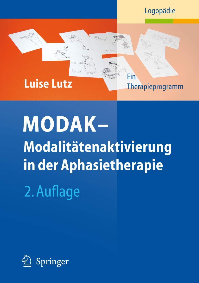 M.O.D.A.K. - Modalitätenaktivierung in der Aphasietherapie: Ein Therapieprogramm (German Edition) Medicine