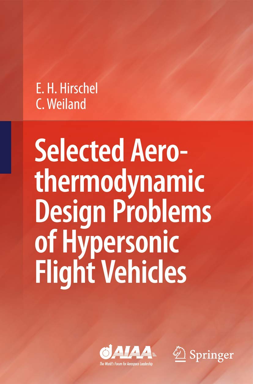 Selected Aerothermodynamic Design Problems of Hypersonic Flight Vehicles book