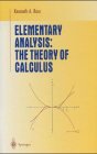 Elementary Analysis : The Theory of Calculus (Undergraduate Texts in Mathematics) Mathematics
