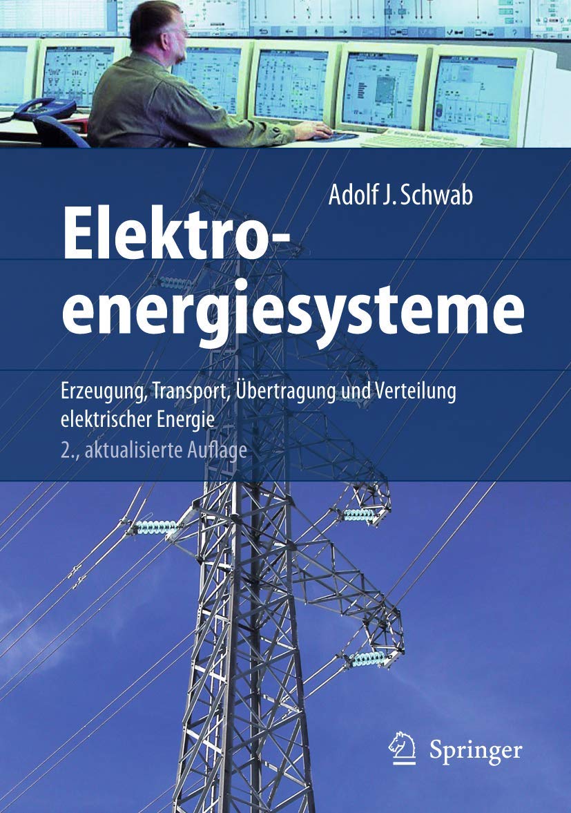 Elektroenergiesysteme: Erzeugung, Transport, Übertragung und Verteilung elektrischer Energie Business, Finance & Career