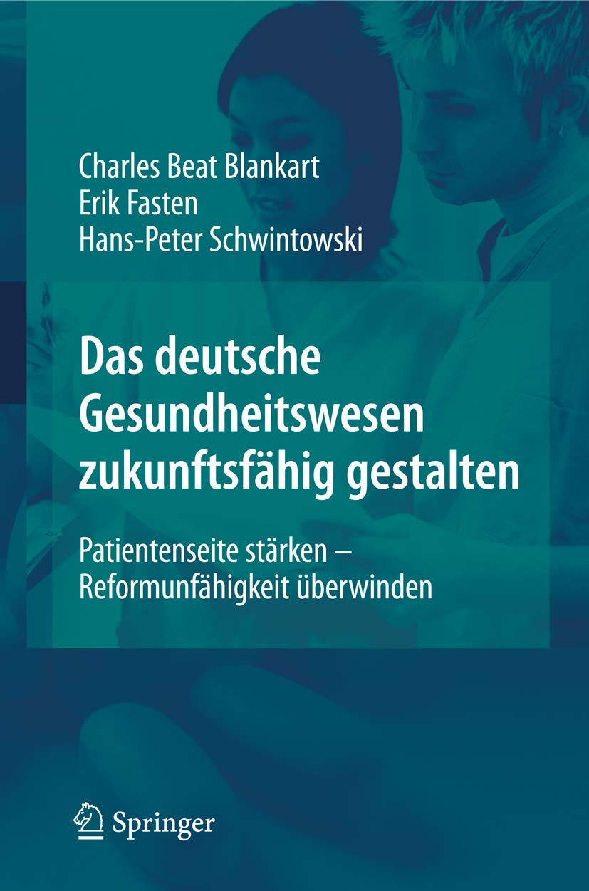 Das deutsche Gesundheitswesen zukunftsfähig gestalten Medicine