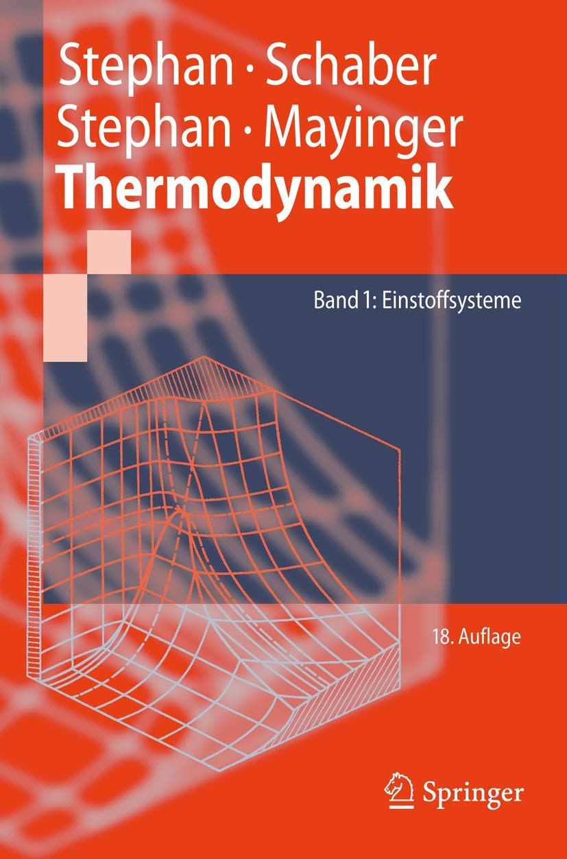 Thermodynamik: Grundlagen und technische Anwendungen Band 1: Einstoffsysteme (Springer-Lehrbuch) (German Edition) Business & Technology