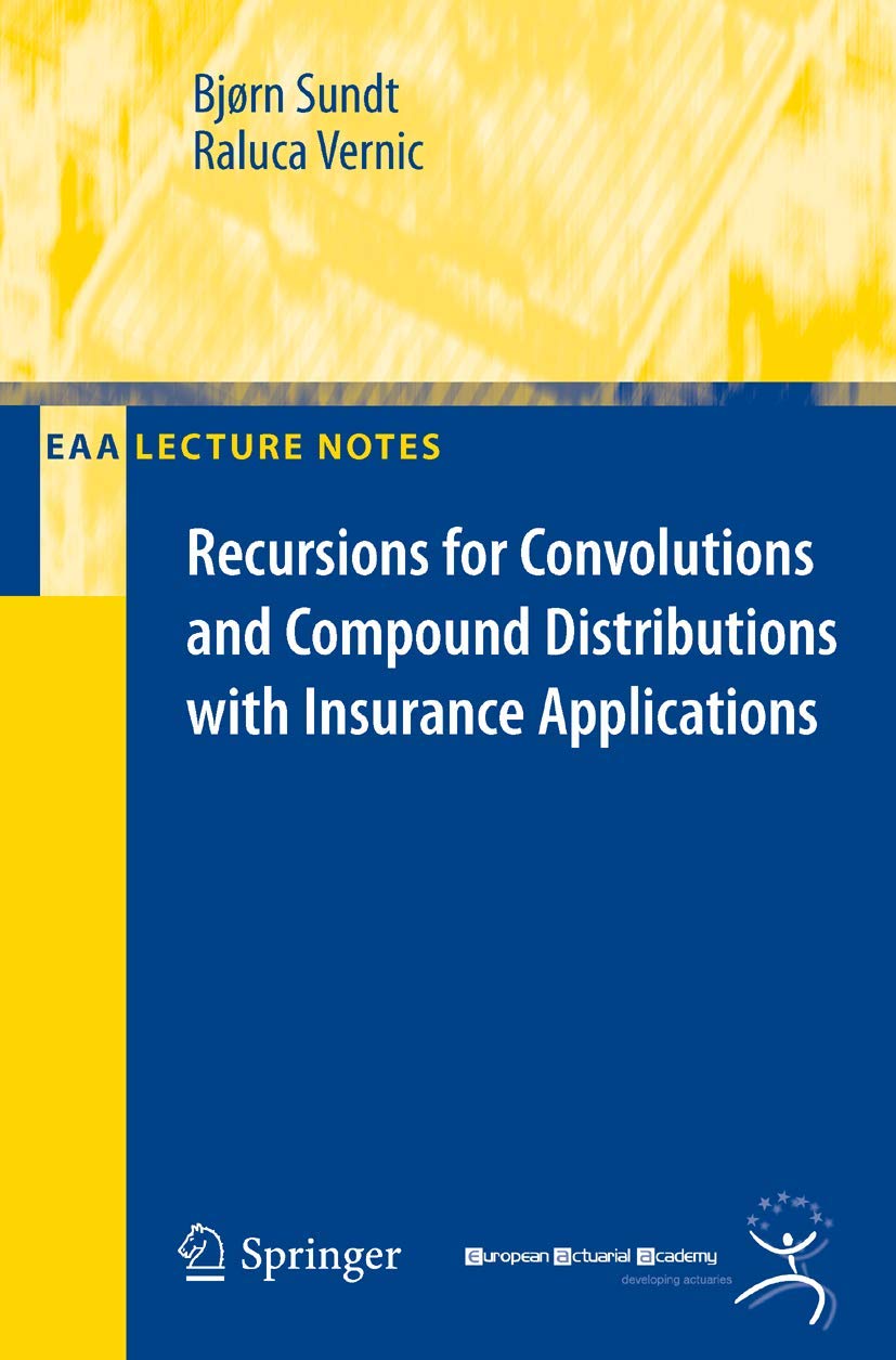 Recursions for Convolutions and Compound Distributions with Insurance Applications (EAA Series) Law