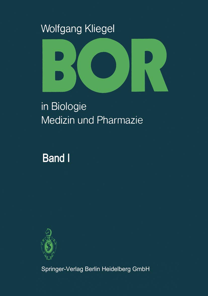 Bor in Biologie, Medizin und Pharmazie: Physiologische Wirkungen und Anwendung von Borverbindungen Medicine