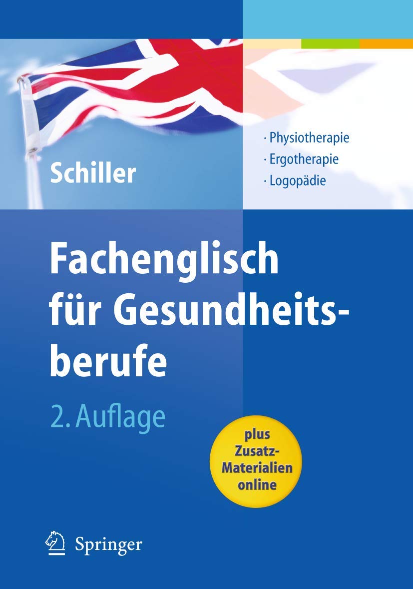 Fachenglisch für Gesundheitsberufe: Physiotherapie, Ergotherapie, Logopädie Medicine
