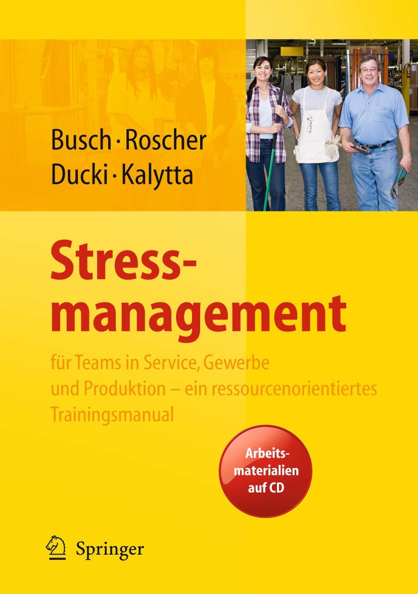 Stressmanagement für Teams in Service, Gewerbe und Produktion - ein ressourcenorientiertes Trainingsmanual Medicine