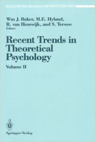 Recent Trends in Theoretical Psychology: Volume 2: Proceedings of the Third Biennial Conference of the International Society for Theoretical ... 17-21, 1989 (Recent Research in Psychology) Psychology