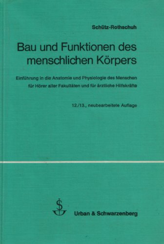 Bau und Funktionen des menschlichen Körpers. Einführung in die Anatomie und Physiologie des Menschen Medicine